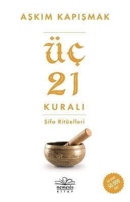 İmzalı - Üç 21 Kuralı Şifa Ritüelleri