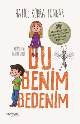 Bu Benim Bedenim - Çocuklar için Bedenini Tanıma ve Koruma Rehberi