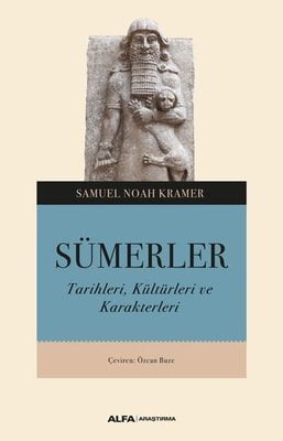 Sümerler: Tarihleri Kültürleri ve Karakterleri