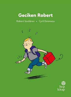 Geciken Robert - İlk Okuma Hikayeleri