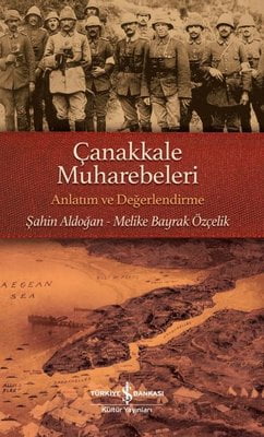 Çanakkale Muharebeleri - Anlatım ve Değerlendirme