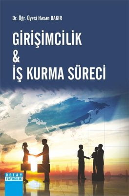 Girişimcilik ve İş Kurma Süreci