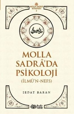 Molla Sadra'da Psikoloji - İlmü'n - Nefs