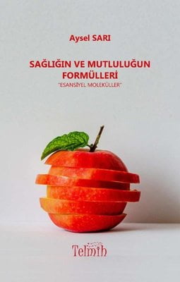 Sağlığın ve Mutluluğun Formülleri - Esansiyel Moleküller