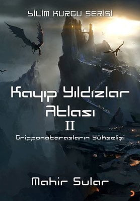 Griffonatarasların Yükselişi - Kayıp Yıldızlar Atlası 2