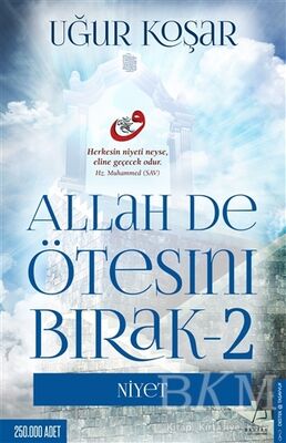 Allah De Ötesini Bırak - 2 : Niyet