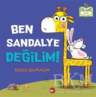 Ben Sandalye Değilim!