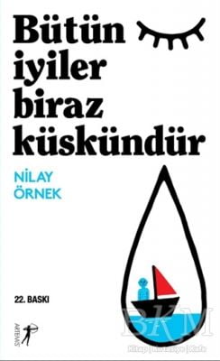 Bütün İyiler Biraz Küskündür