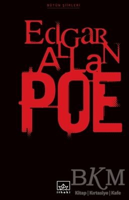 Bütün Şiirleri: Edgar Allan Poe