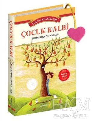 Çocuk Kalbi - Çocuk Klasikleri Kokulu Kitap