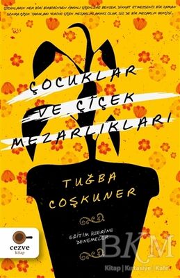 Çocuklar ve Çiçek Mezarlıkları