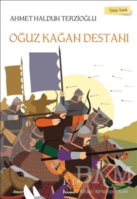 Oğuz Kağan Destanı - Genç Tarih Serisi