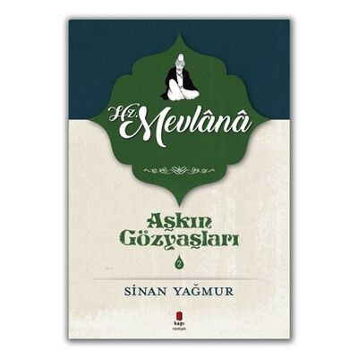 Hz. Mevlana - Aşkın Gözyaşları 2