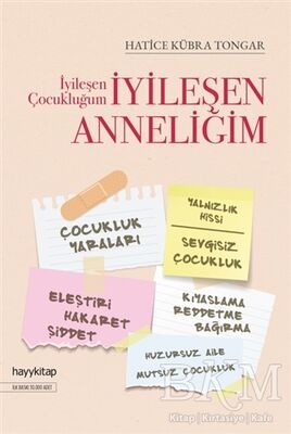 İyileşen Çocukluğum İyileşen Anneliğim