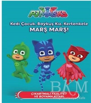 Pjmasks - Kedi Çocuk, Baykuş Kız, Kertenkele Marş Marş!