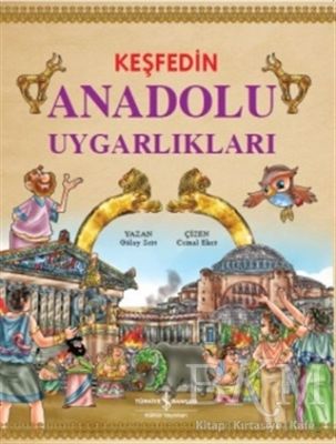 KEŞFEDİN ANADOLU UYGARLIKLARI