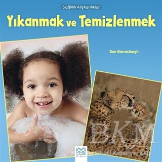 Sağlıklı Alışkanlıklar - Yıkanmak ve Temizlenmek