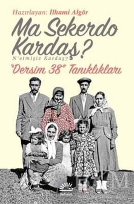 Ma Sekerdo Kardaş? N’etmişiz Kardaş?