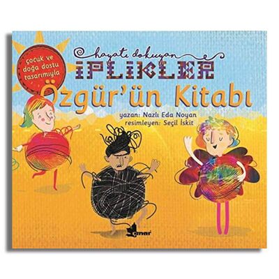 Özgür'ün Kitabı - Hayatı Dokuyan İplikler