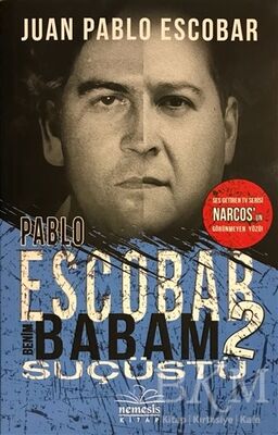 Pablo Escobar Benim Babam 2 - Suçüstü