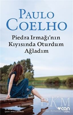 Piedra Irmağı’nın Kıyısında Oturdum Ağladım