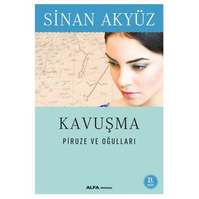 Kavuşma: Piruze ve Oğulları