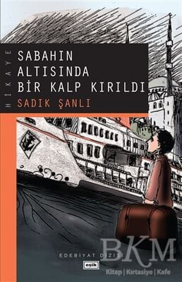 SABAHIN ALTISINDA BİR KALP KIRILDI