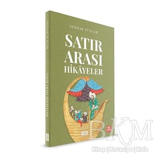 SATIR ARASI HİKAYELER