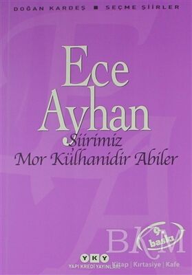 Şiirimiz Mor Külhanidir Abiler