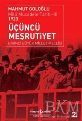 Üçüncü Meşrutiyet : Milli Mücadele Tarihi 3 1920