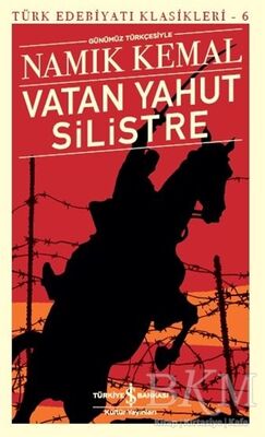 Vatan Yahut Silistre - Türk Edebiyatı Klasikleri 6