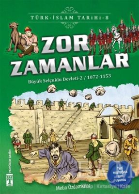 Zor Zamanlar - Türk - İslam Tarihi 8