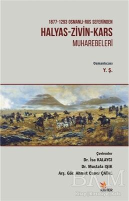 1877 - 1293 Osmanlı - Rus Seferinden Halyas - Zivin - Kars Muharebeleri