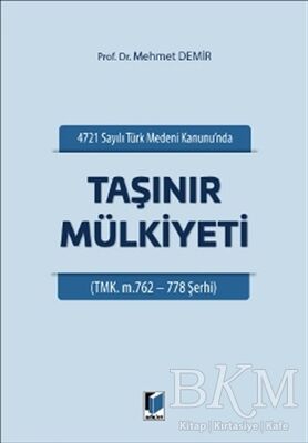 4721 Sayılı Türk Medeni Kanununda Taşınır Mülkiyeti