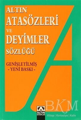 Altın Atasözleri ve Deyimler Sözlüğü