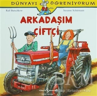 Arkadaşım Çiftçi - Dünyayı Öğreniyorum