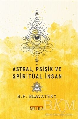 Astral, Psişik ve Spiritüal İnsan