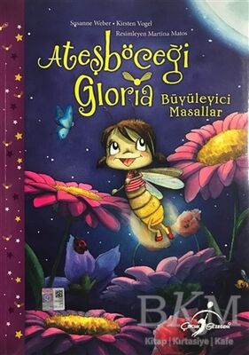 Ateşböceği Gloria - Büyüleyici Masallar