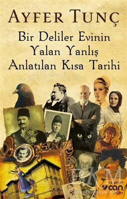 Bir Deliler Evinin Yalan Yanlış Anlatılan Kısa Tarihi