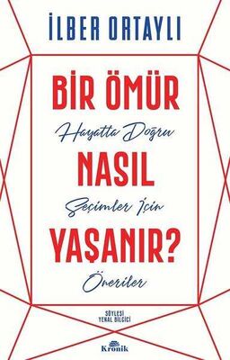 Bir Ömür Nasıl Yaşanır? İlber Ortaylı- İmzalı