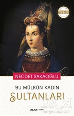 Bu Mülkün Kadın Sultanları