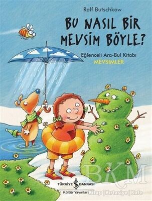 Bu Nasıl Bir Mevsim Böyle?