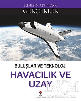 Buluşlar ve Teknoloji - Havacılık ve Uzay