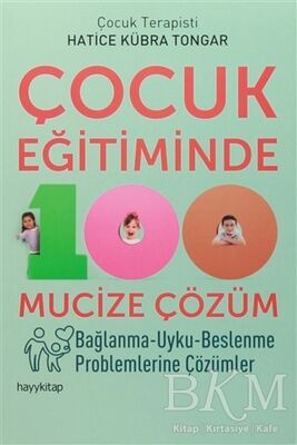 Çocuk Eğitiminde 100 Mucize Çözüm