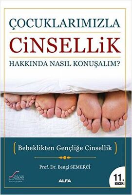 Çocuklarımızla Cinsellik Hakkında Nasıl Konuşmalı?