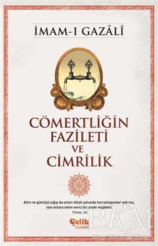 Cömertliğin Fazileti ve Cimrilik