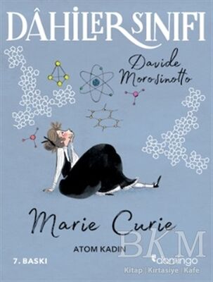 Dahiler Sınıfı: Marie Curie - Atom Kadın