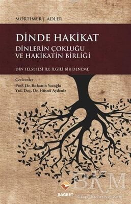 Dinde Hakikat: Dinlerin Çokluğu ve Hakikatin Birliği