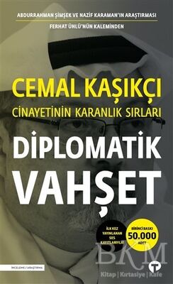 Diplomatik Vahşet - Cemal Kaşıkçı Cinayetinin Karanlık Sırları