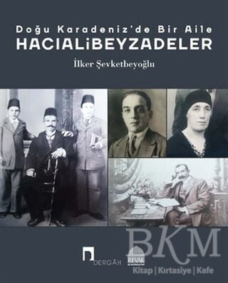 Doğu Karadeniz'de Bir Aile-Hacıalibeyzadeler